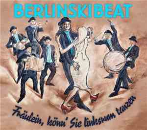 Berlinskibeat - Fräulein, Könn' Sie Linksrum Tanzen