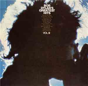 Bob Dylan - Bob Dylan's Greatest Hits Vol. III