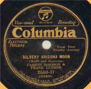 Carson Robison And Frank Luther - Silvery Arizona Moon / When You're Alone ...