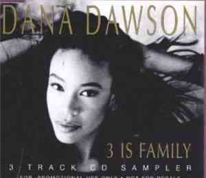 Dana Dawson - 3 Is Family