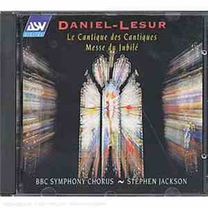Daniel-Lesur, BBC Symphony Chorus - Le Cantique Des Cantiques - Messe Ju Ju ...