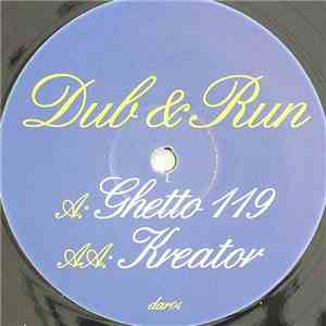 Dub & Run - Ghetto 119 / Kreator