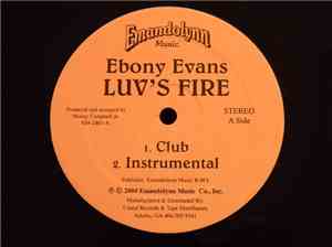 Ebony Evans - Luv's Fire / Loving You Is All I Wanna Do