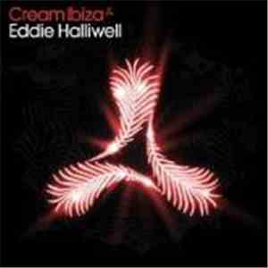 Eddie Halliwell - Cream Ibiza