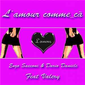 Enzo Saccone & Dario Daniele Feat. Valery - L'amour Comme Ça'