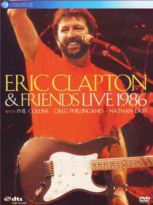 Eric Clapton - Eric Clapton & Friends - Live 1986