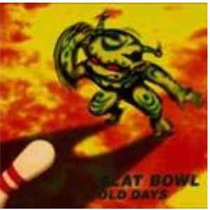 Flat Bowl - Old Days