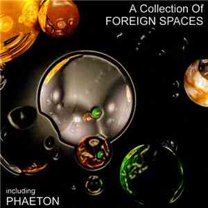 Foreign Spaces - A Collection Of Foreign Spaces (Including Phaeton)