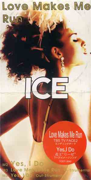 Ice  - Love Makes Me Run
