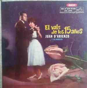 Juan D'Arienzo Y Su Orquesta - El Vals De Los 15 Años