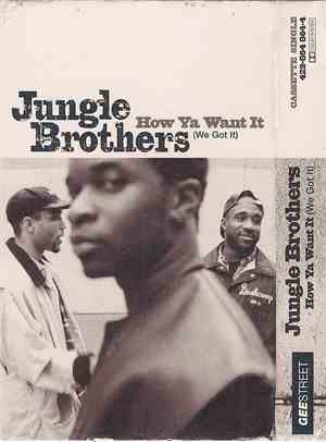 Jungle Brothers - How Ya Want It (We Got It)
