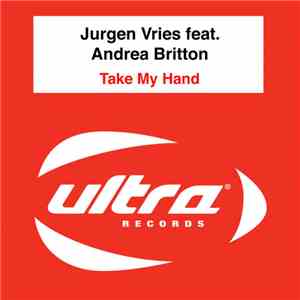 Jurgen Vries Feat. Andrea Britton - Take My Hand
