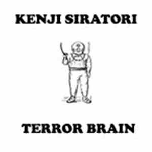 Kenji Siratori - Terror Brain