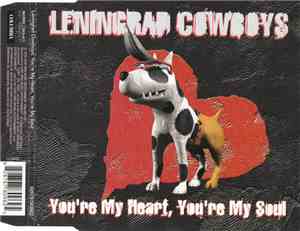 Leningrad Cowboys - You're My Heart, You're My Soul