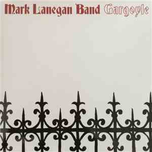 Mark Lanegan Band - Gargoyle