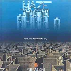 Maze Featuring Frankie Beverly - We Are One