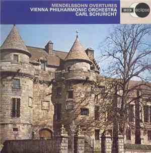 Mendelssohn, Vienna Philharmonic Orchestra, Carl Schuricht - Mendelssohn Ov ...