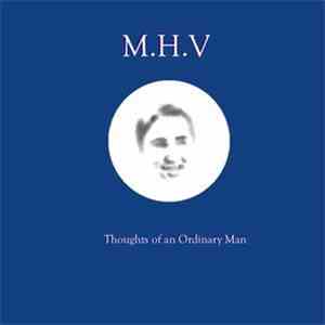 M.H.V - Thoughts Of An Ordinary Man