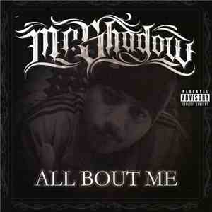 Mr. Shadow - All Bout Me