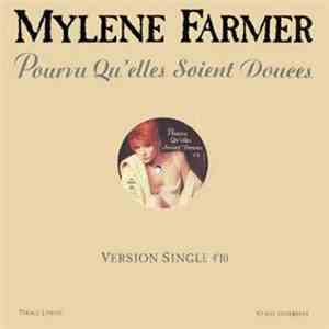Mylène Farmer - Pourvu Qu'Elles Soient Douces