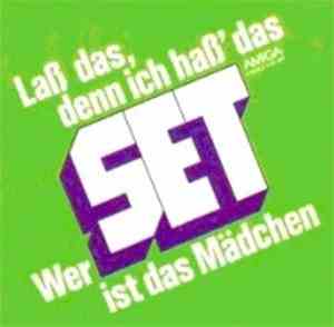 Set - Laß Das, Denn Ich Haß' Das / Wer Ist Das Mädchen