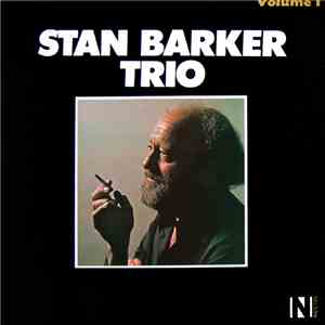 Stan Barker Trio - Volume 1