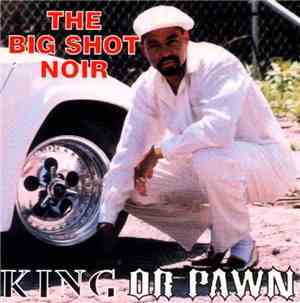 The Big Shot Noir - King Or Pawn