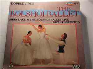 The Bolshoi Ballet - Swan Lake And The Bolshoi Ballet Live
