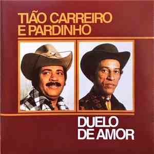 Tião Carreiro E Pardinho - Duelo De Amor