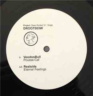 Voodoo Bull / Realside - Pousse-Caf / Eternal Feelings