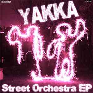 Yakka - Street Orchestra EP