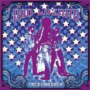 Bad Wizard - Free And Easy