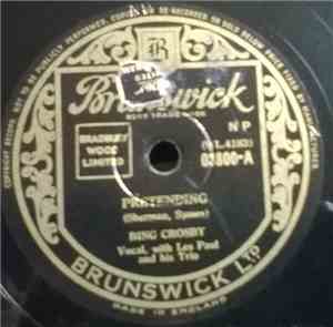 Bing Crosby With Les Paul And His Trio - Pretending / Gotta Get Me Somebody ...
