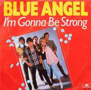 Blue Angel - I'm Gonna Be Strong