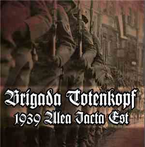 Brigada Totenkopf - 1939 Alea Jacta Est
