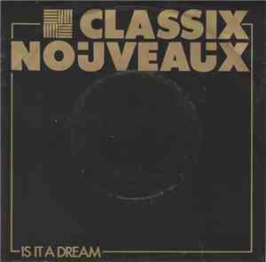Classix Nouveaux - Is It A Dream