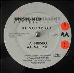 DJ Notorious - Injustice / My Style