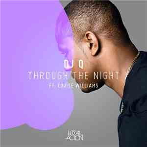 DJ Q  Ft. Louise Williams  - Through The Night