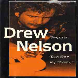 Drew Nelson - Doncha Darken My Door