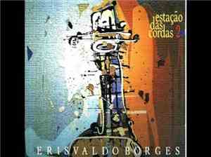 Erisvaldo Borges - Estação Das Cordas 2
