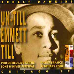Ernest Dawkins Chicago 12 - Un-till Emmett Till
