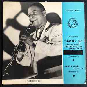 Ernest Leardee Et Son Orchestre Antillais - Moin Aime Ti Fi Ya/C'est Pou Zo ...