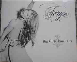 Fergie - Big Girls Don't Cry