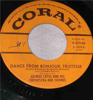 George Cates And His Orchestra And Chorus - Dance From Bonjour Tristesse / ...