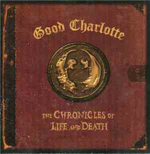 Good Charlotte - The Chronicles Of Life And Death