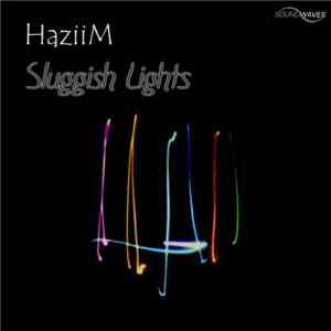 HaziiM - Sluggish Lights