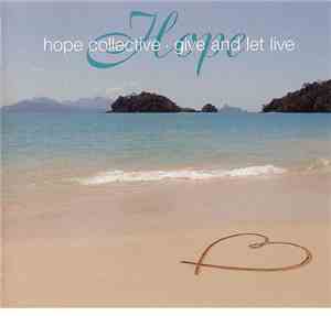 Hope Collective - Give And Let Live