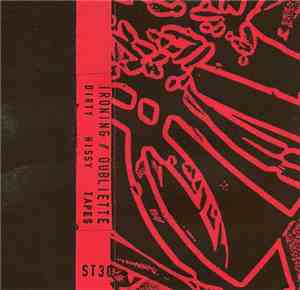 Ironing / Oubliette - Dirty Hissy Tapes