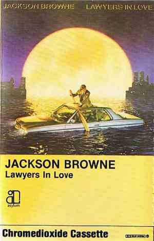 Jackson Browne - Lawyers In Love