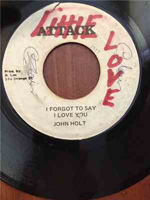 John Holt - I Forgot To Say I Love You